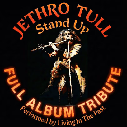 Tribute to the Album: Stand Up — Jethro Tulla Tribute Show to Jethro Tull’s Legendary Album “Stand Up”! Performed by “Living in the Past” – “Chaim BaAvar”