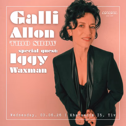 Gali Alon Trio Show (Special Guest: Iggy Waxman)