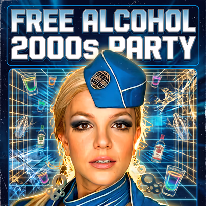 Free Alcohol 2000s Party