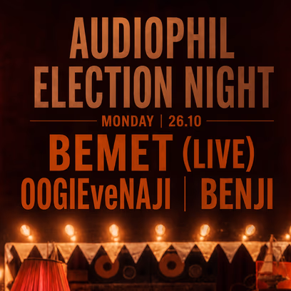 Audiophil Election Party | Bemet (Live) | OOGIEveNAJI | Benji
