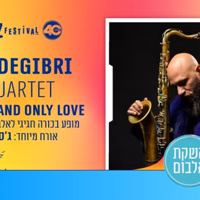 Eli Degibri Quartet — My One and Only Love