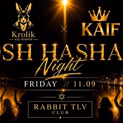 11: .09 || Kaif TLV × Krolik VIP Events Presents: Friday by Rabbit TLV