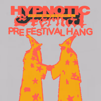 Hypnotic Festival Pre Festival Hang