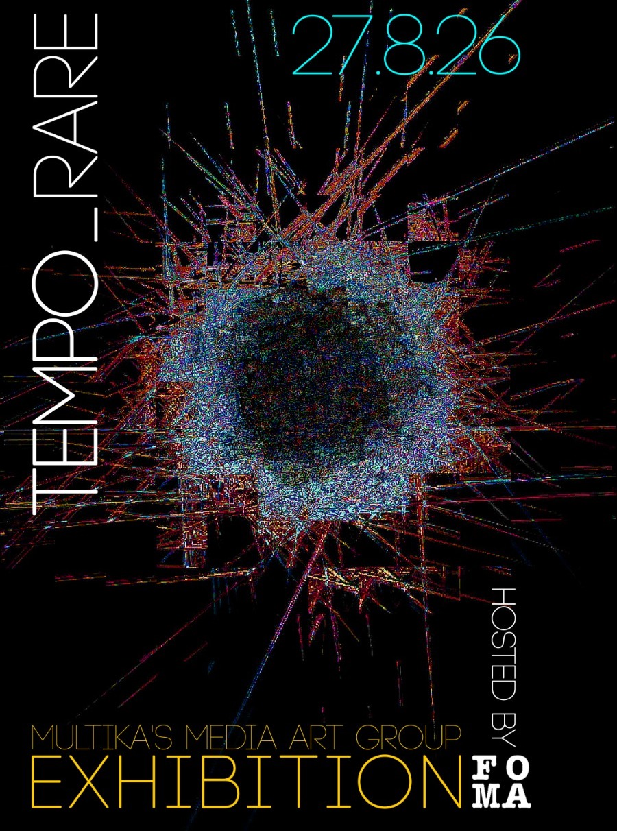 Tempo_rare: Multika’S Media Art Group Exhibition