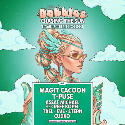 Bubbles Shalvata | Saturday 19/09 | Chasing the Sun 19.09