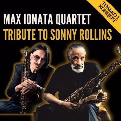 Max Ionata Quartet — Tribute to Sonny Rollins