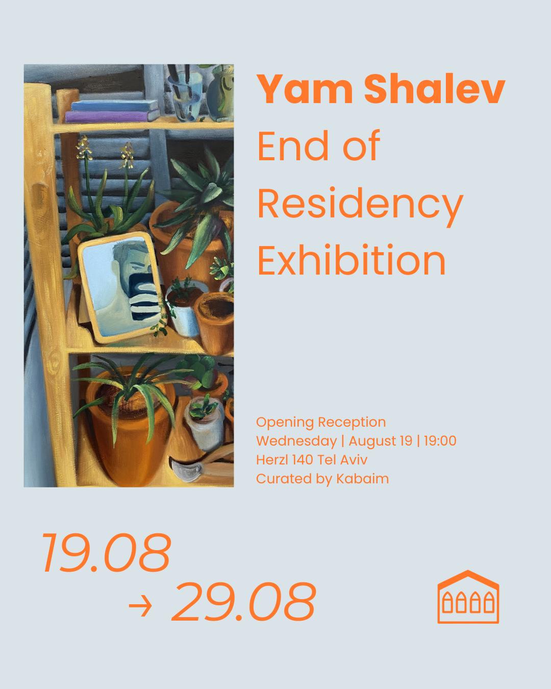 Yam shalev — End of Residency Exhibition