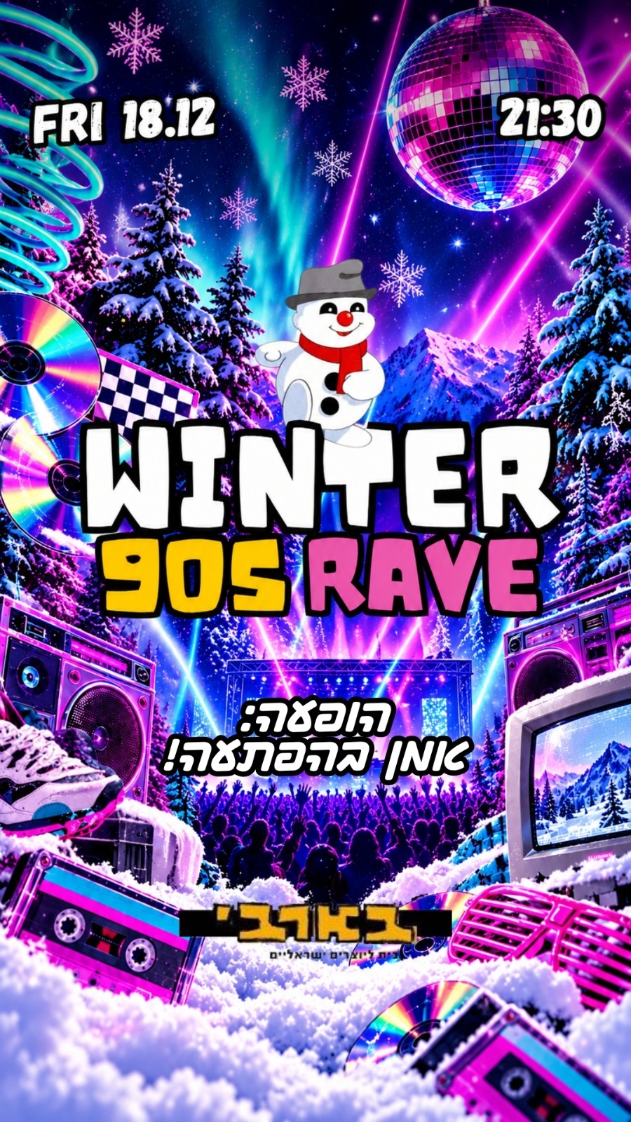 ❄️🔥 Winter 90s Rave | שישי 18.12 | בארבי 🔥❄️